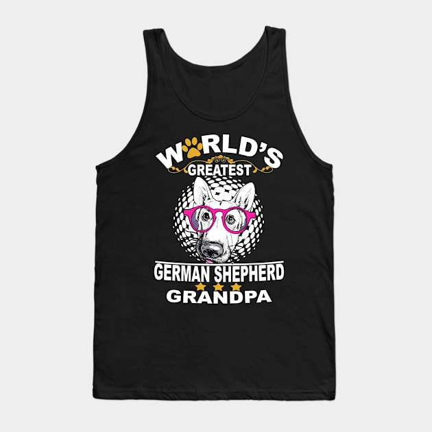 World's Greatest German Shepherd Grandpa Tank Top by Ravens